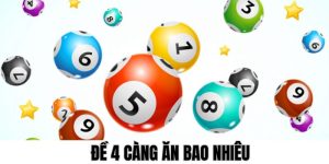 Đề 4 Càng Ăn Bao Nhiêu? Bỏ Túi Bí Kíp Bắt Cầu Chuẩn Cao Thủ